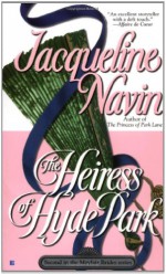 The Heiress of Hyde Park - Jacqueline Navin