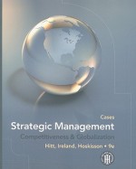 Strategic Management: Cases: Competitiveness and Globalization - Michael A. Hitt, R. Duane Ireland, Robert E. Hoskisson