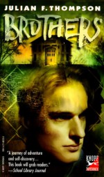 Brothers - Julian F. Thompson
