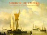 Mirror of Empire: Dutch Marine Art of the Seventeenth Century - George S. Keyes