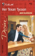 Her Texan Tycoon (Silhouette Desire) - Jan Hudson