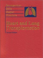 Heart And Lung Transplantation - William A. Baumgartner, Bruce A. Reitz