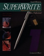 Super Write: Alphabetic Writing System, Office Professional, Volume One - A. James Lemaster, John Baer