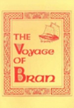 The Voyage of Bran, Son of Febal, to the Land of the Living : an Old Irish Saga, with an essay upon the Irish vision of the happy otherworld and the Celtic doctrine of rebirth (2 vols) - Kuno Meyer