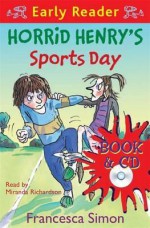 Horrid Henry's Sports Day - Francesca Simon