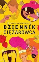 Dziennik ciężarowca - Tomasz Kwaśniewski