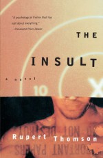 The Insult - Rupert Thomson