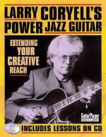 Larry Coryell's Power Jazz Guitar: Extending Your Creative Reach - Larry Coryell, Bill Frisell