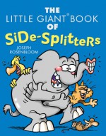 The Little Giant Book of Side-Splitters - Joseph Rosenbloom