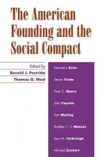 The American Founding and the Social Compact - Ronald J. Pestritto