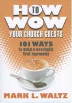 How to Wow Your Church Guests - Mark Waltz