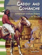 Caddo and Comanche: American Indian Tribes in Texas - Sandy Phan