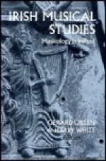 Musicology in Ireland (Irish Musical Studies, 1) - Gerard Gillen