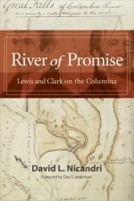 River of Promise: Lewis and Clark on the Columbia - David L. Nicandri, Clay S. Jenkinson