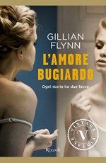 L'amore bugiardo (VINTAGE) - Gillian Flynn, F. Graziosi, I. Zani