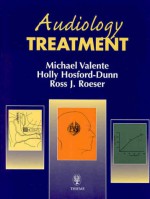 AUDIOLOGY Treatment - Michael Valente, Michael Valente, Holly Hosford-Dunn