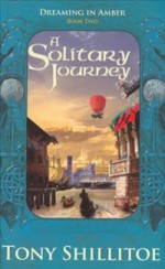 A Solitary Journey (Dreaming in Amber, #2) - Tony Shillitoe