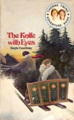 The Knife with Eyes (Thorne Twins Adventure Books) - Dayle Courtney