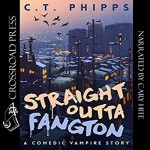 Straight Outta Fangton - Cary Hite, C. T. Phipps