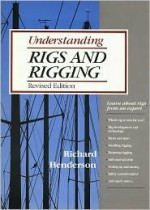 Understanding Rigs and Rigging - Ted Brewer