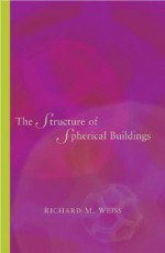 The Structure of Spherical Buildings - Richard M. Weiss