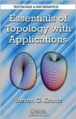 Essentials of Topology with Applications - Steven G. Krantz