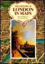 The History Of London In Maps - Felix Barker, Peter Jackson