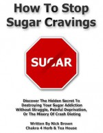 How To Stop Sugar Cravings - Kita Centella, Nick Brown