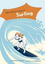 The Girl's Guide to Surfing - Andrea McCloud, Symbolon