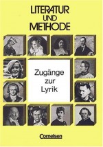 Literatur Und Methode, Zugänge Zur Lyrik - Ekkehart Mittelberg