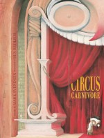 Circus Carnivore - Mark Svendsen, Ben Redlich