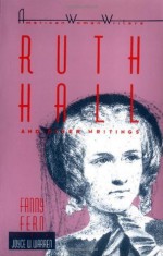 Ruth Hall and Other Writings by Fanny Fern (American Women Writers) - Joyce W. Warren