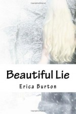 Beautiful Lie (Chaos Illusions) (Volume 1) - Erica Burton