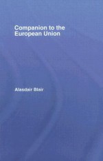 Companion to the European Union - Alasdair Blair