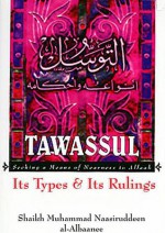 Tawassul: Its Types And Its Rulings - محمد ناصر الدين الألباني