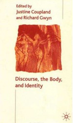 Discourse, The Body, and Identity - Justine Coupland, Justine Coupland