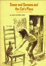 Susan and Sereena and the Cat's Place - Nan Hayden Agle