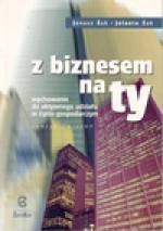 Z biznesem na ty Zeszyt ćwiczeń - Janusz Żak, Żak Jolanta