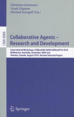 Collaborative Agents - Research and Development: International Workshops, CARE@AI09 2009 / CARE@IAT10 2010, Melbourne, Australia, December 1, 2009 and Toronto, Canada, August 31, 2010, Revised Selected Papers - Christian Guttmann, Frank Dignum, Michael Georgeff