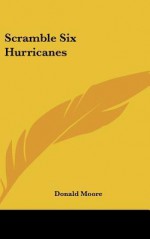 Scramble Six Hurricanes - Donald Moore