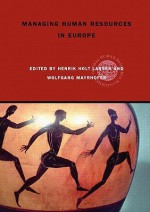 Managing Human Resources in Europe: A Thematic Approach - Henrik Holt Larsen