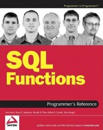 SQL Functions: Programmer's Reference - Alex Kriegel, Ronald R. Plew