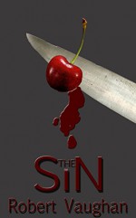 The Sin: A Murder Mystery - Robert Vaughan