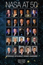 NASA at 50: Interviews With NASA's Senior Leadership: Interviews With NASA's Senior Leadershi - NASA