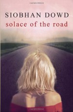 Solace of the Road - Siobhan Dowd