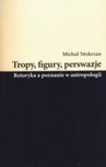 Tropy figury perswazje - Michał Mokrzan