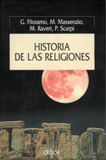 Historia de las religiones - Giovanni Filoramo, Marcello Massenzio, Massimo Raveri, Paolo Scarpi, María Pons, Josep Fontana, Gonzalo Ponton