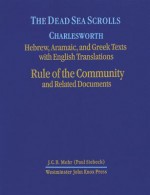 The Dead Sea Scrolls: Rule of the Community and Related Documents : Hebres, Aramaic, and Greek Texts With English Translations (Dead Sea Scrolls) - Frank Moore Cross