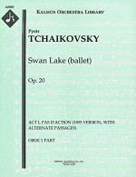 Swan Lake (ballet), Op.20 (Act I, Pas d'Action (1895 version, with alternate passages)): Oboe 1 part (Qty 2) [A8905] - Pyotr Tchaikovsky, Pyotr Tchaikovsky, William McDermott - editor