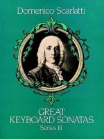 Great Keyboard Sonatas, Series III - Domenico Scarlatti